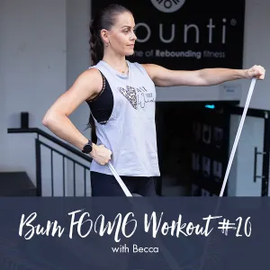 bounti Burn FOMO Workout #20 | Rebecca