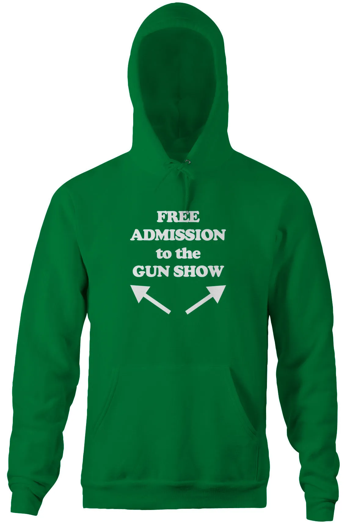 Free Admission To The Gun Show Hoodie