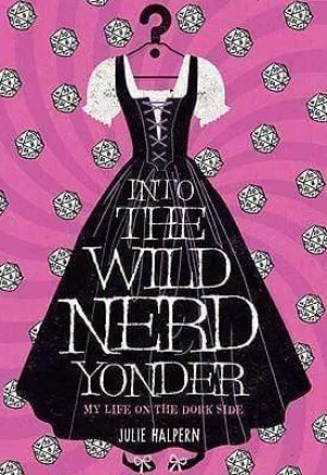 Into The Wild Nerd Yonder